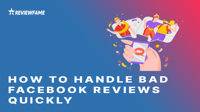 How to Handle Bad Facebook Reviews Quickly
