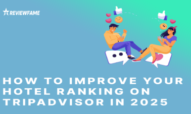 How to Improve Your Hotel Ranking on TripAdvisor in 2025