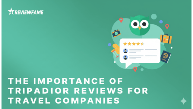 The Importance of TripAdvisor Reviews for Travel CompaniesThe Importance of TripAdvisor Reviews for Travel Companies