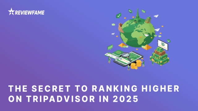 The Secret to Ranking Higher on TripAdvisor in 2025