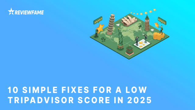 10 Simple Fixes for a Low TripAdvisor Score in 2025