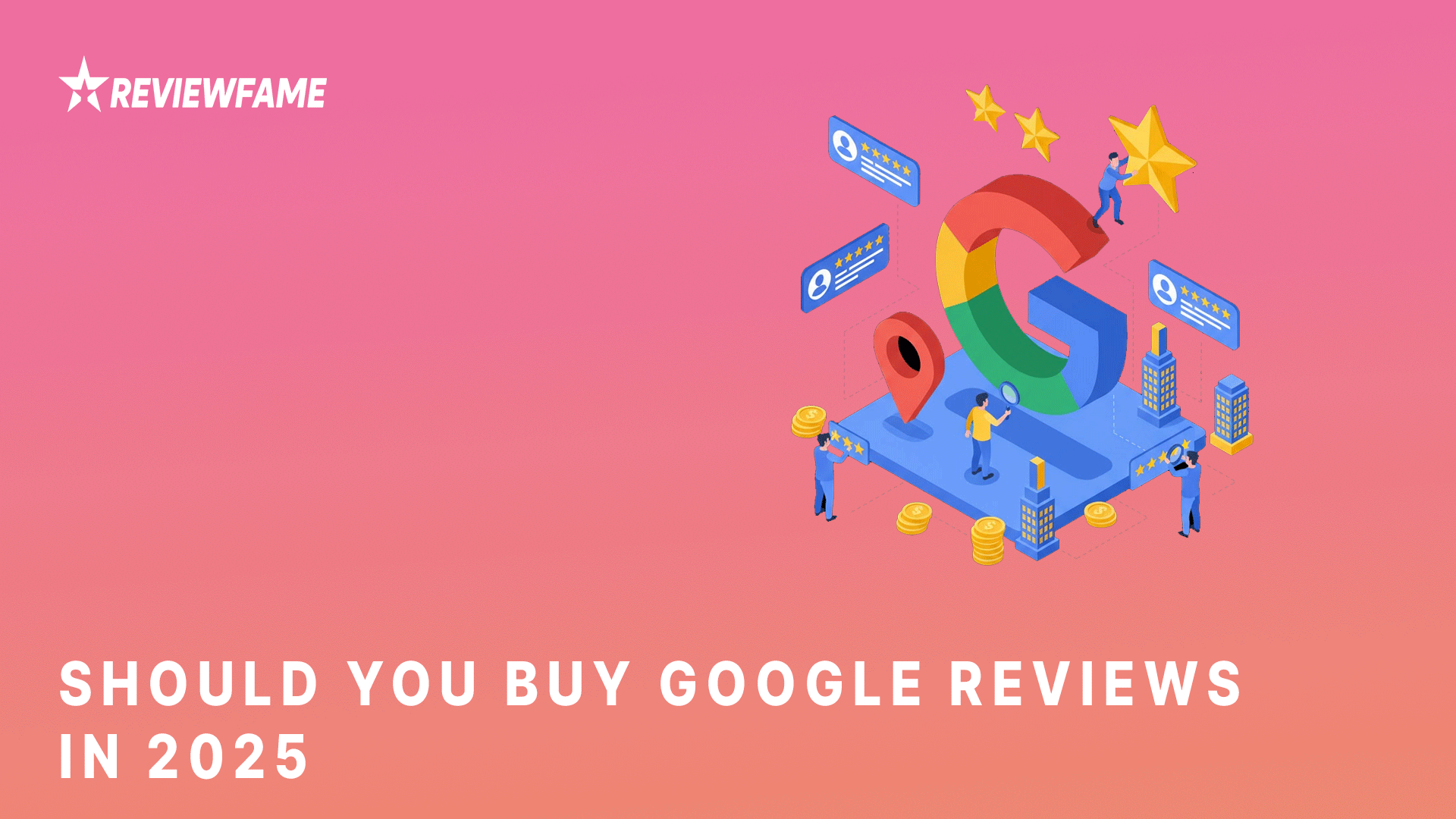Should You Buy Google Reviews in 2025