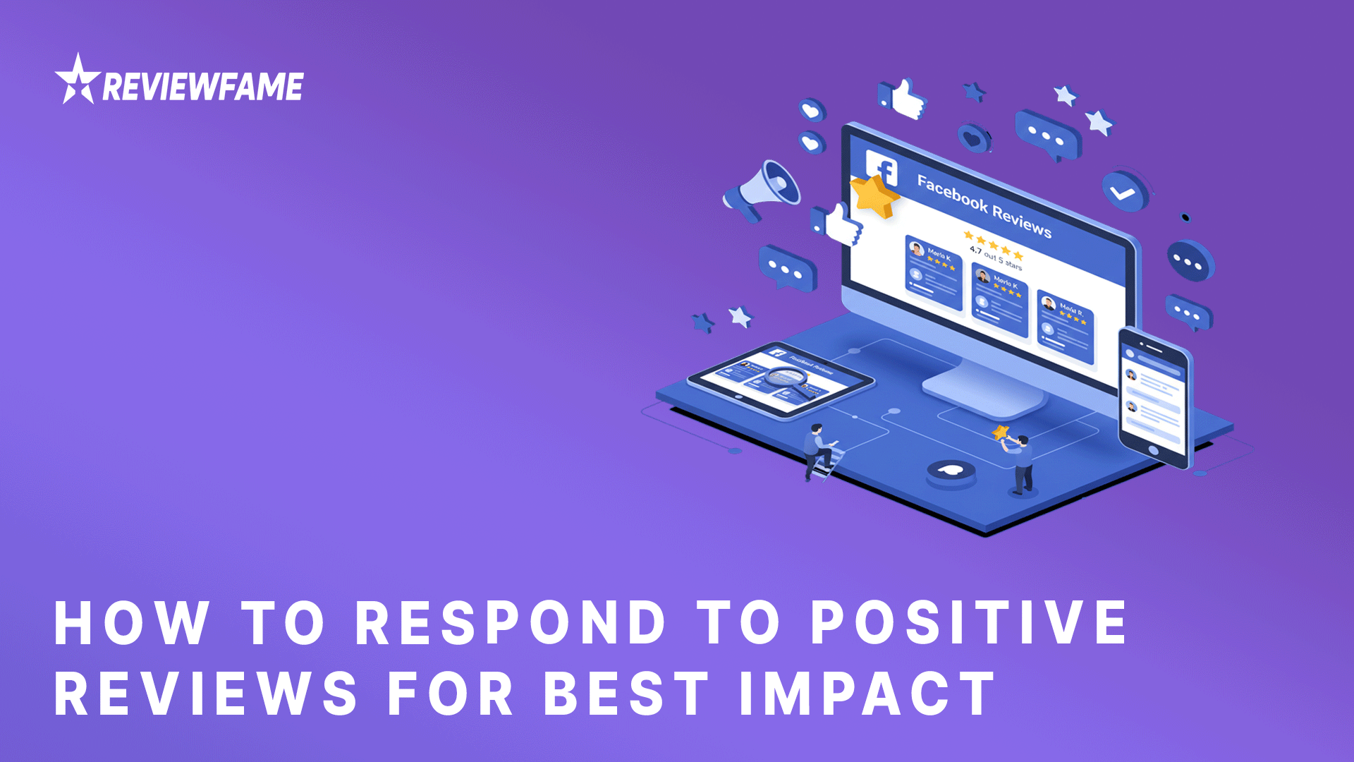 How to Respond to Positive Reviews for Best Impact