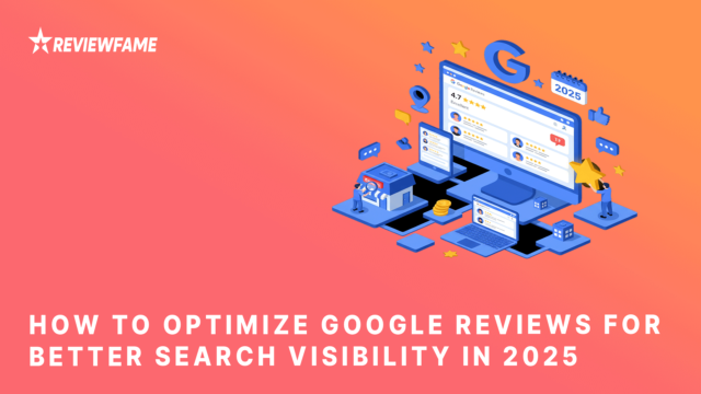 How to Optimize Google Reviews for SEO in 2025