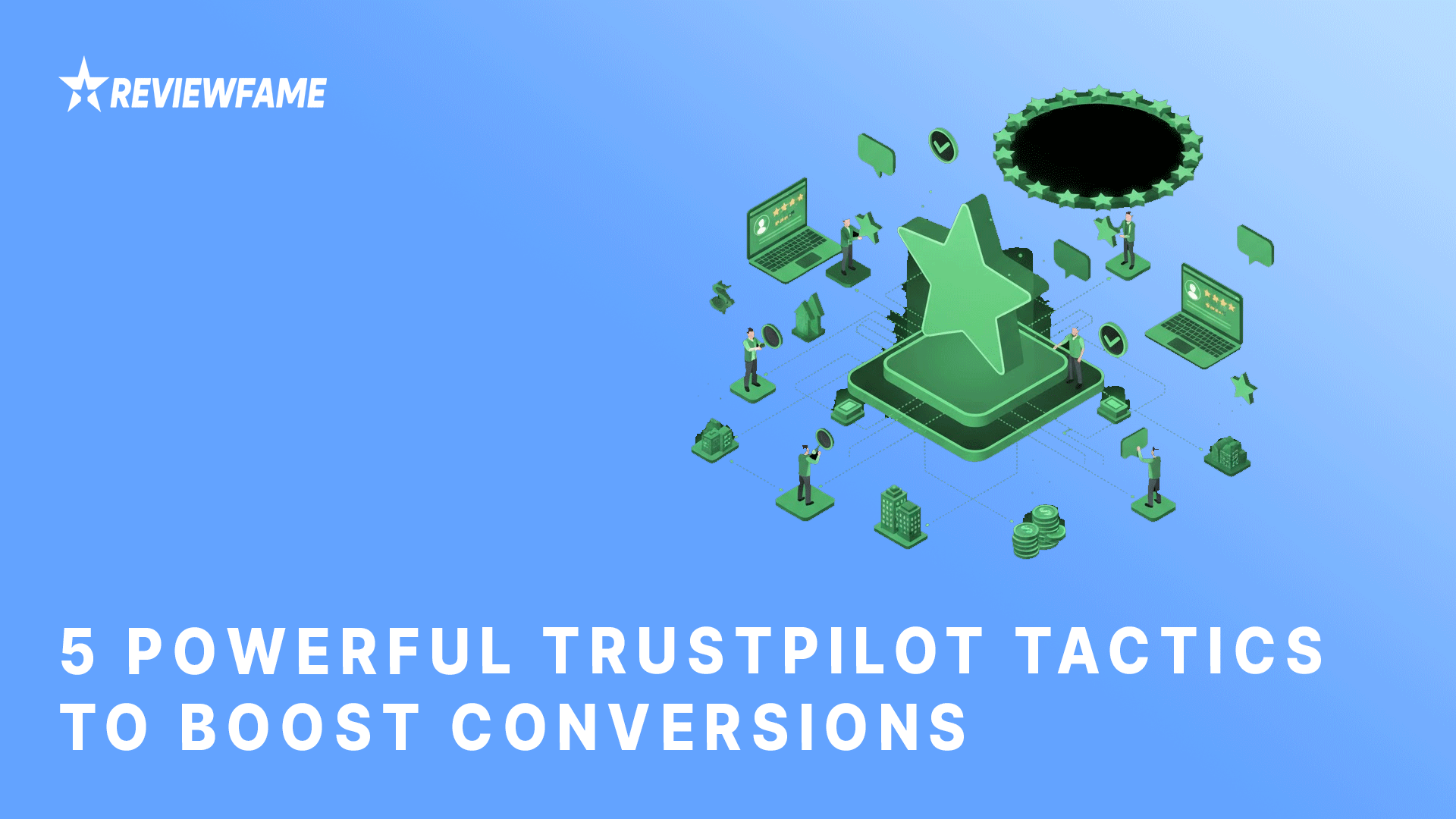 5 Powerful Trustpilot Tactics to Boost Conversions